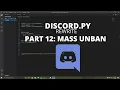 Python Making a Discord Bot with Python 2021 Part 12 Massunban Command