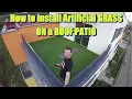 How to install Artificial Grass on a Rooftop Patio on a BUDGET of 250