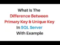 Difference Between Primary Key and Unique key constraint SQL Server ssms 2012