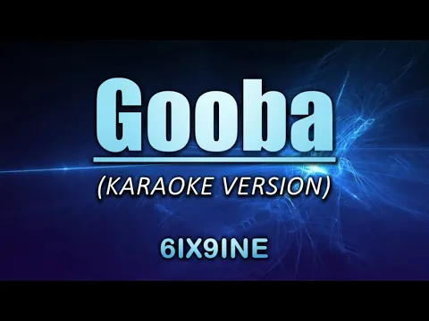 Download MP3 Gooba - 6IX9INE (Karaoke/Instrumental)