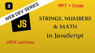 Strings Numbers Math - JavaScript Tutorial for Beginners Web Development Series JDCodebase