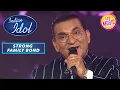 Lagu Abhijeet ने गाया एक गाना जिसने कर दिया सबको Emotional | Indian Idol S12 |Strong Family Bond