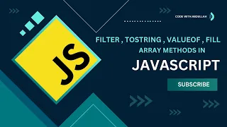Master JavaScript Array Methods filter toString valueOf fill Explained