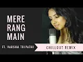 Download Lagu Mere Rang Mein Rangne Wali - Remix (Chillout Mix) | Varsha Tripathi | Salman Khan | Female Version