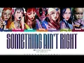 XG 'SOMETHING AIN’T RIGHT' Lyrics [Color Coded_Eng] | ShadowByYoongi