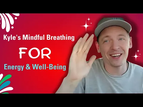 A1: lección de listening — Kyle: Respiración Consciente, Energía y Bienestar | Pensando Inglés