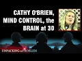 Mind Control the Brain at Age 30 with Cathy O Brien