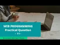 Web Programming Practical Question - 11 Discussion With Answers