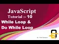 JavaScript Tutorial - 10 While Loop And Do While Loop In JavaScript