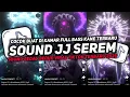 Download Lagu DJ SOUND JJ SEREM V68 FULL BASS GACOR KANE COCOK BUAT KAMAR MENGKANE VIRAL TIKTOK TERBARU 2025🎧