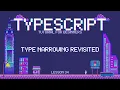 Typescript for Beginners - Type Narrowing Revisited