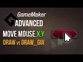 Move mouse positon draw vs draw gui Game Maker Advanced