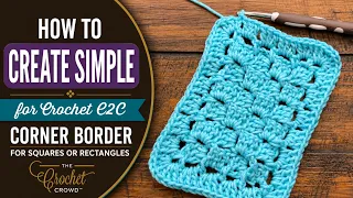 How to Add Easy Crochet Border with C2C (Corner to Corner)