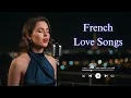 Lagu French Love Songs – Romantic Music from Paris to Touch Your Soul
