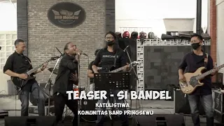 Download TEASER - SI BANDEL  - KATULISTIWA Komunitas Band Pringsewu MP3