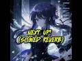 Download Lagu NEXT UP! (SLOWED REVERB)
