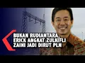 Download Lagu Erick Thohir Angkat Dirut Baru PLN