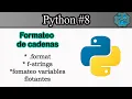 Formateo de cadenas en Python format f-strings variables flotantes