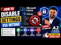 How to Disable Settings App via Intune Step-by-Step Tutorial