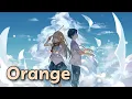 Download Lagu 【Vietsub】Sắc Cam「Orange / オレンジ 」7!!『Shigatsu wa Kimi no Uso』