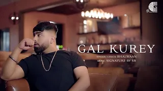 Gal Kurey - Bhalwaan ft. Signature by SB | G World Records | Latest Punjabi Songs 2021