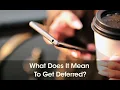 What Does It Mean To Get Deferred From A College