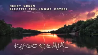 Download Henry Green - Electric Feel (Kygo Remix) MP3