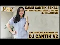 Lagu DJ KAMU CANTIK SEKALI ACTION BY RAHMAT TAHALU
