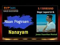 Download Lagu Naan Pogiraen ~ Nanayam ~ James  🎼 5.1 DIGITAL SURROUND  🎧 BASS BOOSTED 🎧 SVP Beats 🎼 Voice Of SPB