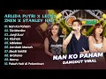 Download Lagu Leona Zhen , Arlida Putri \u0026 Stanley Hao - NAN KO PAHAM - TIA MONIKA || DANGDUT KOPLO HITS 2025
