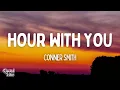 Conner Smith - Hour with You (Lyrics)