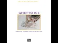 Ghetto Ice
