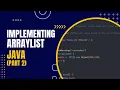 Implementation of ArrayList Java Part 2