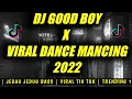 Download Lagu DJ GOOD BOY  x  DANCE MANCING | VIRAL TIK TOK TERBARU 2022