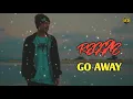 REGGAE GO AWAY BY LAKO HAKI