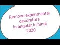 how to remove experimentaldecorators experimental decorators error remove experimental decorator