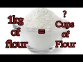 How to measure 1kg of flour how to measure flour in cups