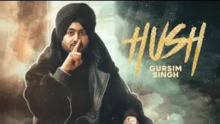 hush full song gursim singh feat gur sidhu new punjabi song 2020
