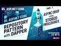 05 ASP NET Core Repository Pattern with Dapper Async CRUD using Stored Procedures Microservices
