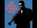 John Coltrane - My Favorite Things