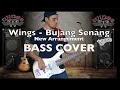 Download Lagu Wings - Bujang Senang (New Arrangement) - BASS COVER