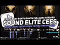 DJ SOUND ELITE CEES COCOK BUAT MODE BANTAI FULL BASS MENGKANE JEDAG JEDUG VIRAL TIKTOK TERBARU 2024