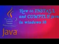 How to install compile java in windows 10 Install Java program allinonewithsibling