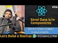 React tut 6 Send Data Between Components Lets Build a Startup UBprogrammer com