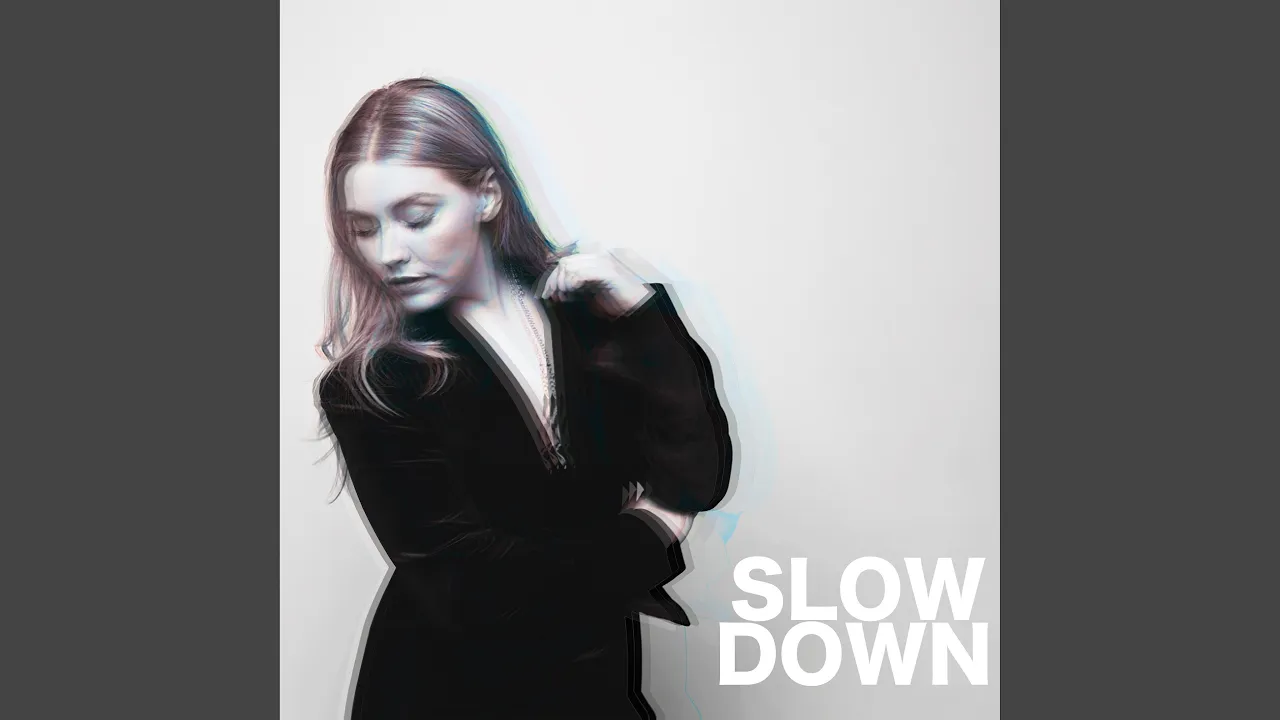 Slow Down