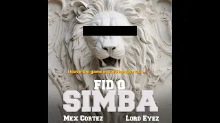 fid q feat mex cortez u0026 lord eyez simba lyric video 