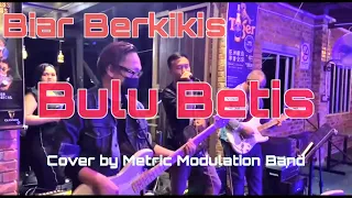 Download Biar Berkikis Bulu Betis(Andrewson Ngalai) Metric Modulation Band feat. Mr Edict MP3