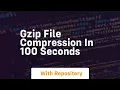 Gzip file compression in 100 seconds