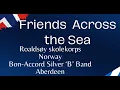 Download Lagu Friends Across the Sea Concert. Bon-Accord 'B' Band (Aberdeen) \u0026 Roaldsøy skolekorps (Norway)