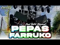 Download Lagu DJ PEPAS FARRUKO BASS NULUP PARTY SPESIAL COLLABORATION